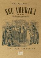 Neu Amerika - Ein Augenzeugenbericht di William Hepworth Dixon edito da Severus