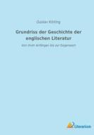 Grundriss der Geschichte der englischen Literatur di Gustav Körting edito da Literaricon Verlag