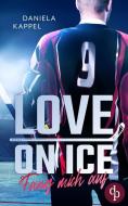 Love on Ice di Daniela Kappel edito da dp Verlag
