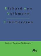 Träumereien an französischen Kaminen di Richard Von Volkmann edito da Gröls Verlag