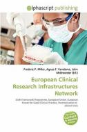 European Clinical Research Infrastructures Network edito da Betascript Publishing