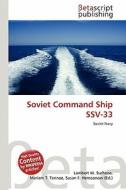 Soviet Command Ship Ssv-33 edito da Betascript Publishing