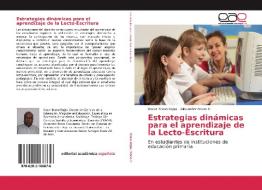 Estrategias dinámicas para el aprendizaje de la Lecto-Escritura di Oscar Bravo Rojas, Alexander Bravo C. edito da EAE