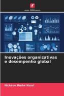 Inovações organizativas e desempenho global di Nickson Umba Nzuzi edito da Edições Nosso Conhecimento
