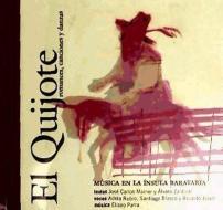 Música en la Ínsula Barataria : El Quijote : romances, canciones y danzas di José Carlos Mainer Baqué edito da Las Tres Sorores