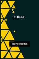 El Diablo di Brayton Norton edito da Alpha Editions