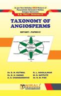 TAXONOMY OF ANGIOSPERMS (PAPER - IV) di D. N. Kutwal edito da Nirali Prakashan