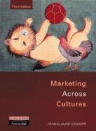 Marketing Across Cultures di Jean-Claude Usunier edito da Pearson Education