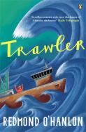 Trawler di Redmond O'Hanlon edito da Penguin Books Ltd