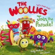 The Woollies: Join the Parade! di Kelly McKain edito da Oxford University Press