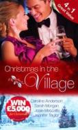 Christmas In The Village di Caroline Anderson, Sarah Morgan, Josie Metcalfe, Jennifer Taylor edito da Harlequin (uk)