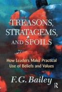 Treasons, Stratagems, And Spoils di F. G. Bailey edito da Taylor & Francis Ltd