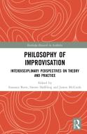 Philosophy Of Improvisation edito da Taylor & Francis Ltd