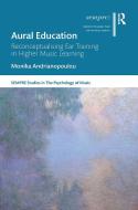 Aural Education di Monika Andrianopoulou edito da Taylor & Francis Ltd