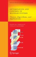 Optimization and Control of Bilinear Systems di Panos M. Pardalos, Vitaliy Yatsenko edito da Springer-Verlag GmbH