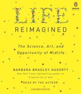 Life Reimagined: The Science, Art, and Opportunity of Midlife di Barbara Bradley Hagerty edito da Penguin Audiobooks