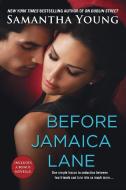 Before Jamaica Lane di Samantha Young edito da New American Library