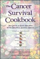 The Cancer Survival Cookbook: 200 Quick and Easy Recipes with Helpful Eating Hints di Christina Marino, Donna L. Weihofen edito da HOUGHTON MIFFLIN