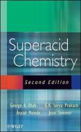Superacid Chemistry di George A. Olah edito da Wiley-Blackwell
