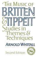 The Music of Britten and Tippett di Arnold Whittall edito da Cambridge University Press