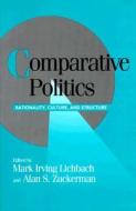 Comparative Politics di Mark Irving Lichbach, Alan S. Zuckerman edito da Cambridge University Press