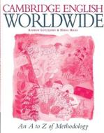 Cambridge English Worldwide A-z Of Methodology di Andrew Littlejohn, Diana Hicks edito da Cambridge University Press