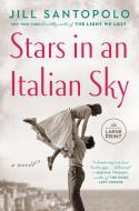 Stars in an Italian Sky di Jill Santopolo edito da RANDOM HOUSE LARGE PRINT