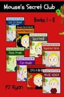 Mouse's Secret Club Books 1-8: Fun Short Stories for Kids Who Like Mysteries and Pranks di Pj Ryan edito da Magic Umbrella Publishing