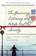 The Guernsey Literary and Potato Peel Pie Society. di Mary Ann Shaffer edito da Bloomsbury UK