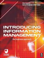 Introducing Information Management di Matthew Hinton edito da Taylor & Francis Ltd