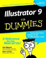 Illustrator 9 For Dummies di Ted Alspach edito da John Wiley & Sons Inc
