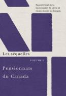 Pensionnats du Canada : Les sequelles di Commission de Verite et Reconciliation du Canada edito da McGill-Queen's University Press