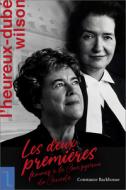 Bertha Wilson Et Claire l'Heureux-Dubé: Les Deux Premières Femmes À La Cour Suprême Du Canada di Constance Backhouse edito da UNIV OF OTTAWA PR