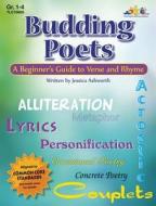 Budding Poets: A Beginner's Guide to Verse and Rhyme di Jessica Ashworth edito da LORENZ EDUC PR