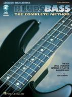 Blues Bass: The Complete Method [With CD with 74 Full-Band Tracks] di Jon Liebman edito da HAL LEONARD PUB CO