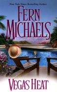 Vegas Heat di Fern Michaels edito da Kensington Publishing