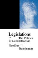 Legislations: The Politics of Deconstruction di Geoffrey Bennington edito da VERSO