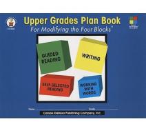 Upper Grades Plan Book for Modifying the Four-Blocks: Grades 4-6+ di Cheryl Mahaffey Sigmon edito da Carson Dellosa Publishing Company