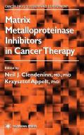 Matrix Metalloproteinase Inhibitors in Cancer Therapy edito da Humana Press