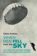 When Men Fell From The Sky di Claire Andrieu edito da Cambridge University Press
