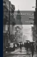 South America; Volume 3 di W. B. Stevenson edito da LEGARE STREET PR