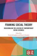Framing Social Theory edito da Taylor & Francis Ltd
