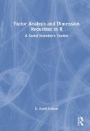 Factor Analysis And Dimension Reduction In R di G. David Garson edito da Taylor & Francis Ltd
