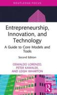Entrepreneurship, Innovation, And Technology di Oswaldo Lorenzo, Peter Kawalek, Leigh Wharton edito da Taylor & Francis Ltd
