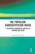 The Populism-Euroscepticism Nexus di Juan Roch edito da Taylor & Francis Ltd