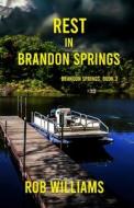 Rest in Brandon Springs di Rob Williams edito da Winged Publications