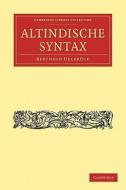 Altindische Syntax di Berthold Delbruck, Berthold Delbr Ck edito da Cambridge University Press