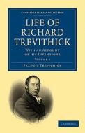Life of Richard Trevithick di Francis Trevithick edito da Cambridge University Press