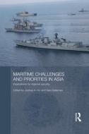 Maritime Challenges and Priorities in Asia: Implications for Regional Security edito da ROUTLEDGE