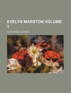 Evelyn Marston Volume 3 di Anne Marsh-caldwell edito da Rarebooksclub.com